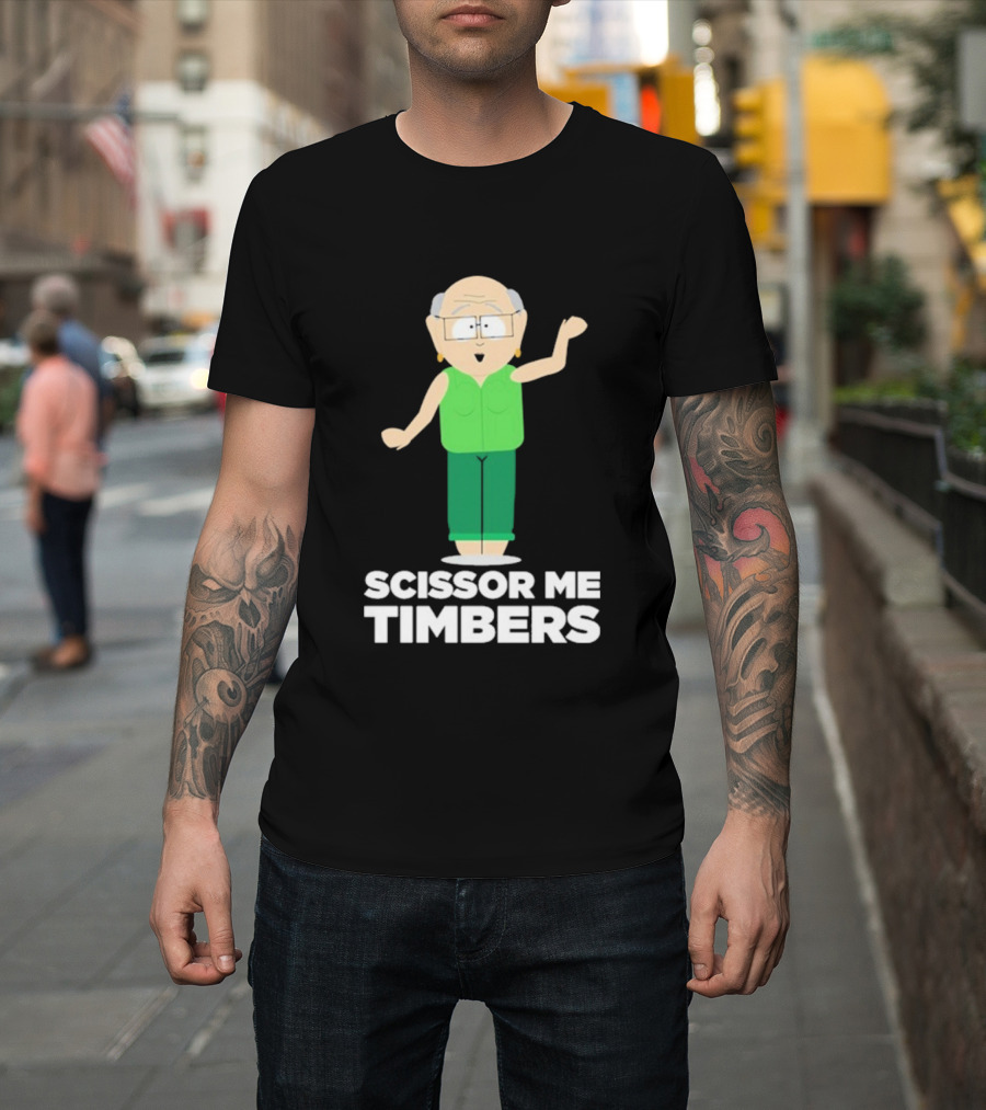 South Park Mr. Garrison Scissor Me Timbers Character Humor T-Shirt