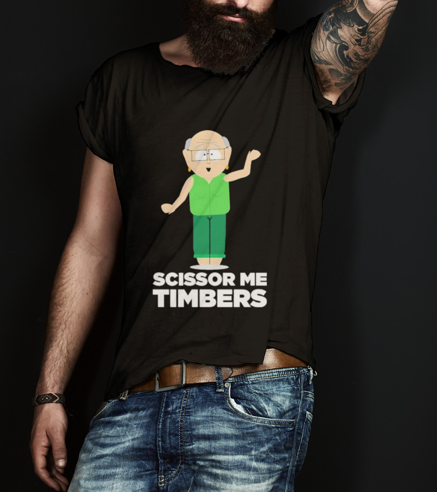 South Park Mr. Garrison Scissor Me Timbers Character Humor T-Shirt