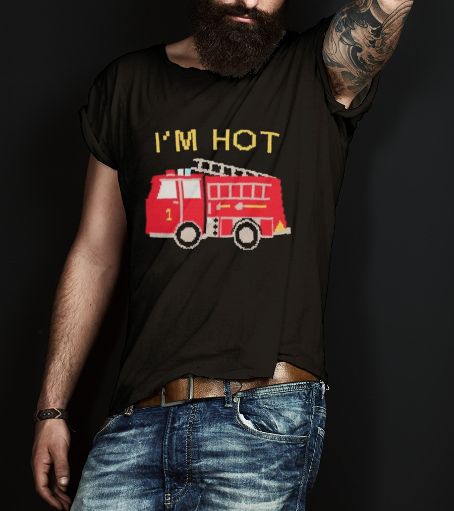 I'm Hot Firetruck Number 1 Red Ladder Truck T-Shirt
