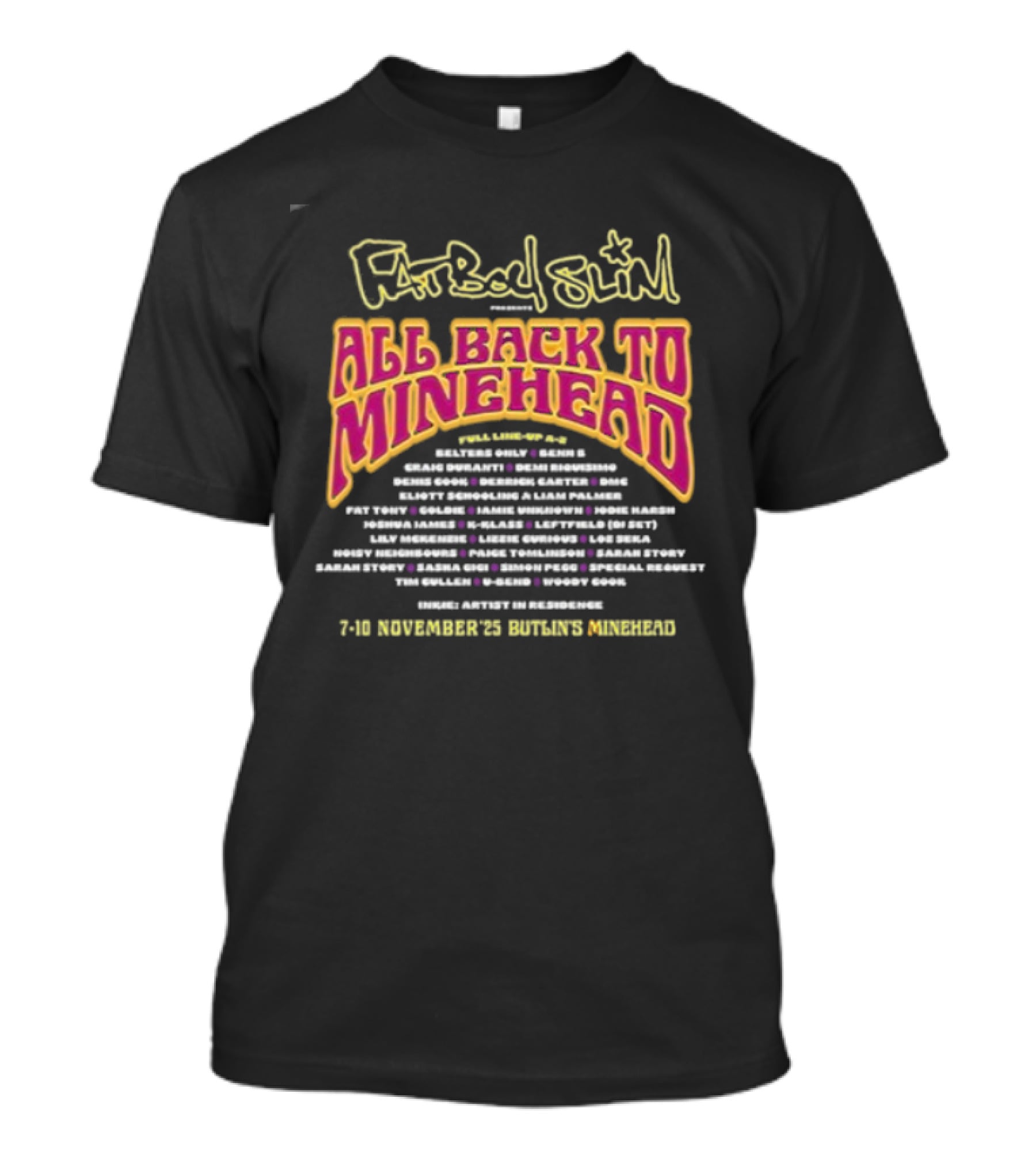 Fatboy Slim Presents All Back To Minehead 7-10 November 2025 Butlin's Minehead Event Lineup T-Shirt