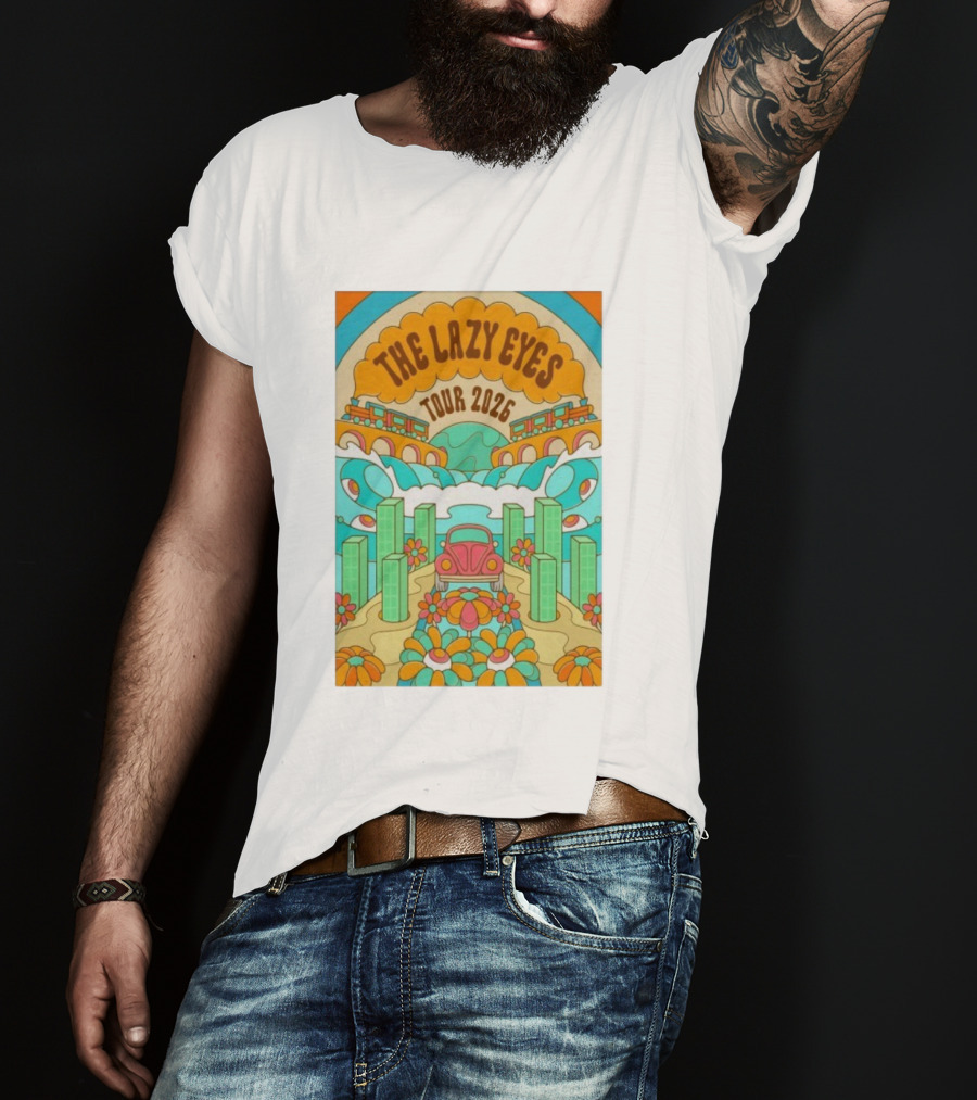 The Lazy Eyes Tour 2026 Retro Psychedelic Car And Flower Design T-Shirt