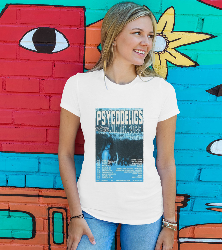 The Psycodelics Winter 2026 Tour Dates Locations And Venues T-Shirt