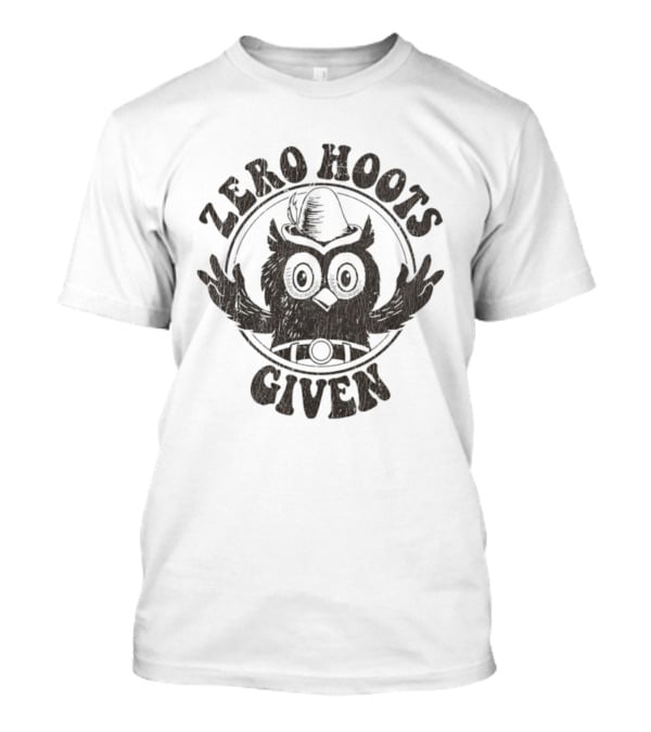 Zero Hoots Given Owl With Hat T-Shirt