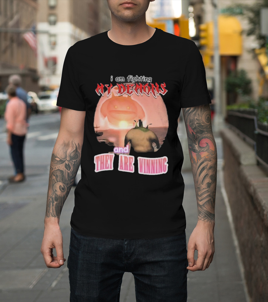 I Am Fighting My Demons And They Are Winning Goobie Iconic Meme T-Shirt