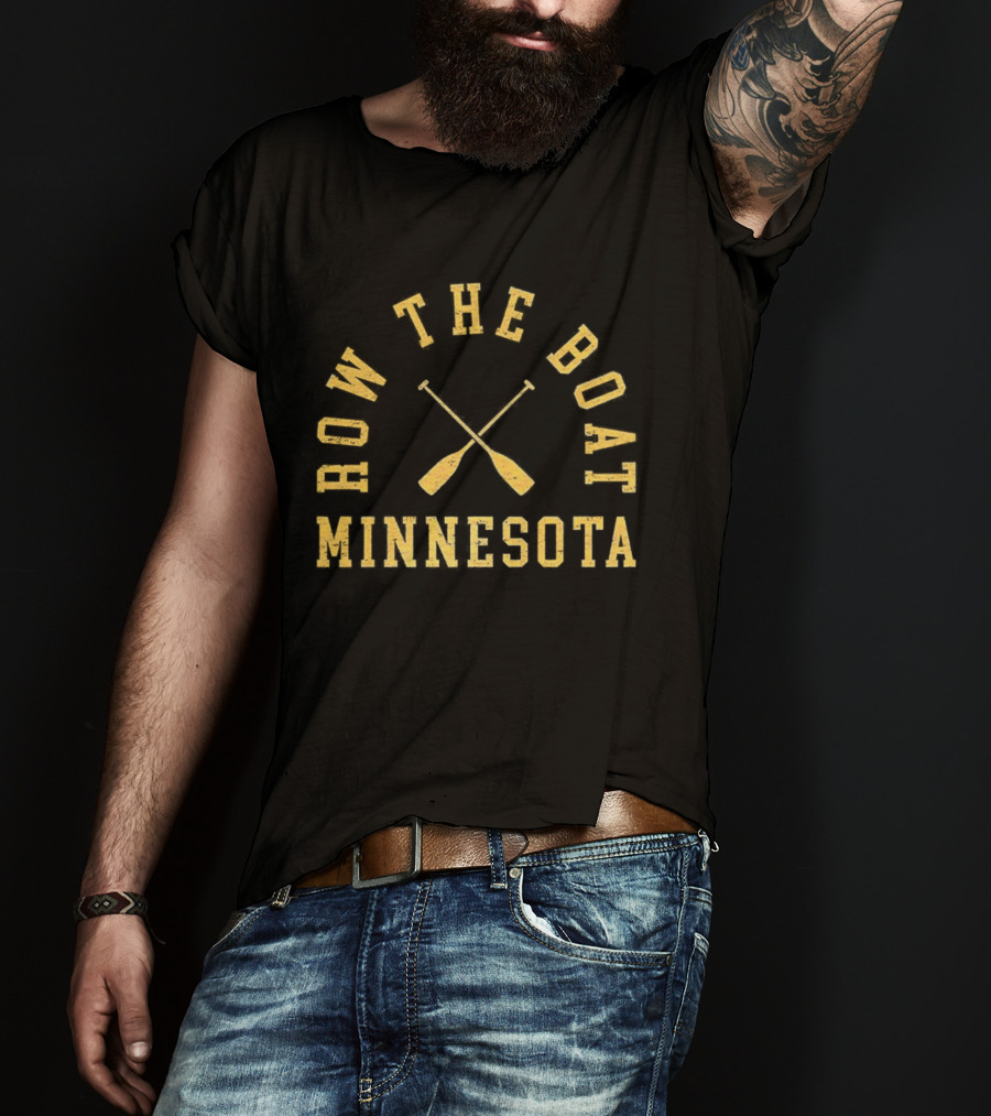 Minnesota Row The Boat Oar Slogan T-Shirt
