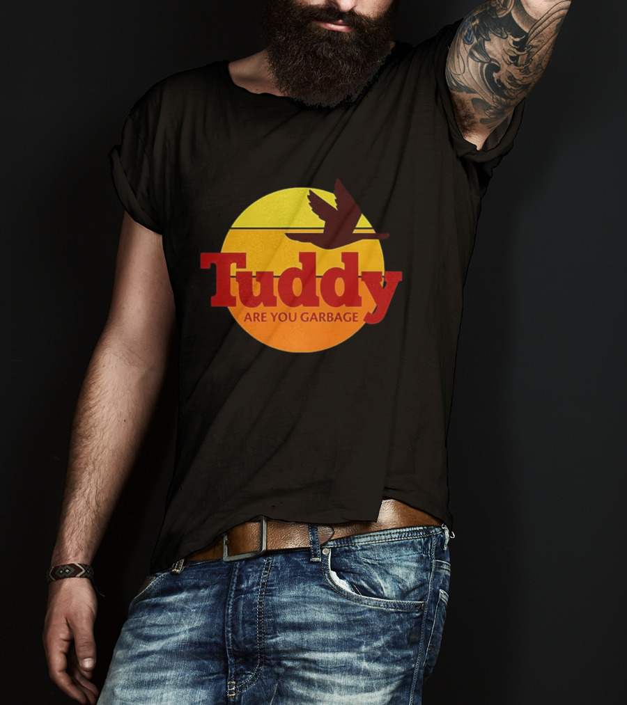 Tuddy Are You Garbage Sunset Goose Silhouette T-Shirt