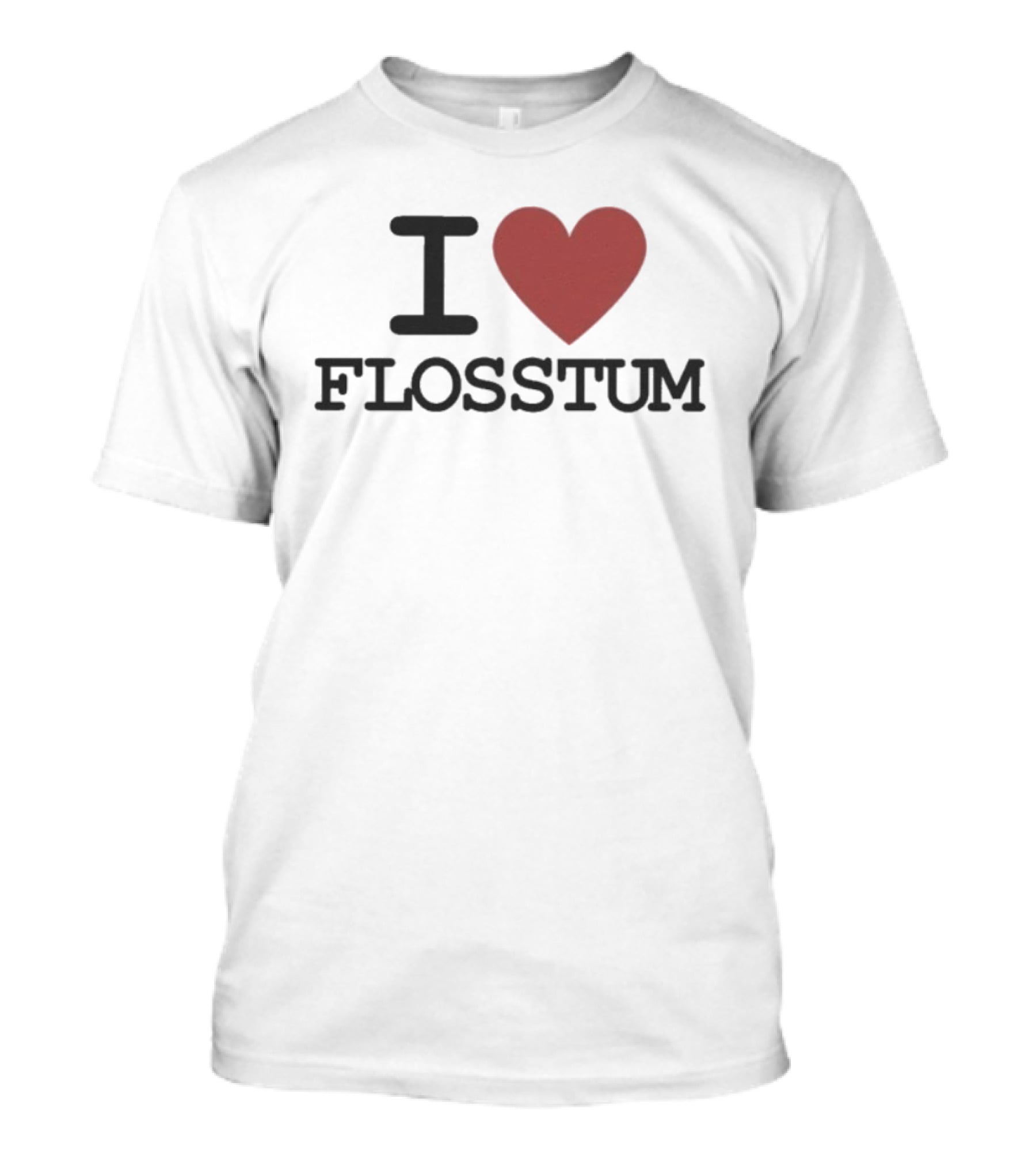 I Love Flosstum Heart Design T-Shirt