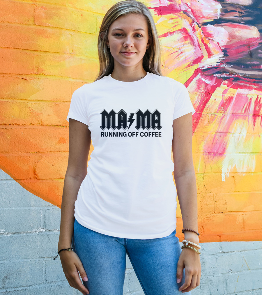 Mama Running Off Coffee Parody Style T-Shirt