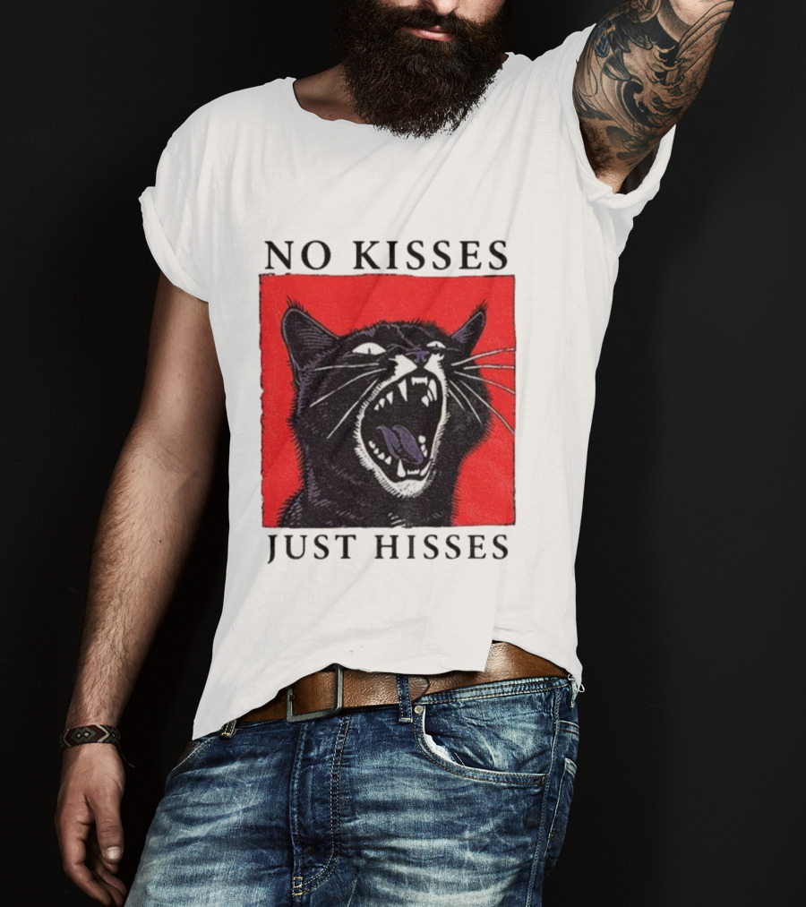 No Kisses Just Hisses Angry Cat Funny Feline Humor T-Shirt