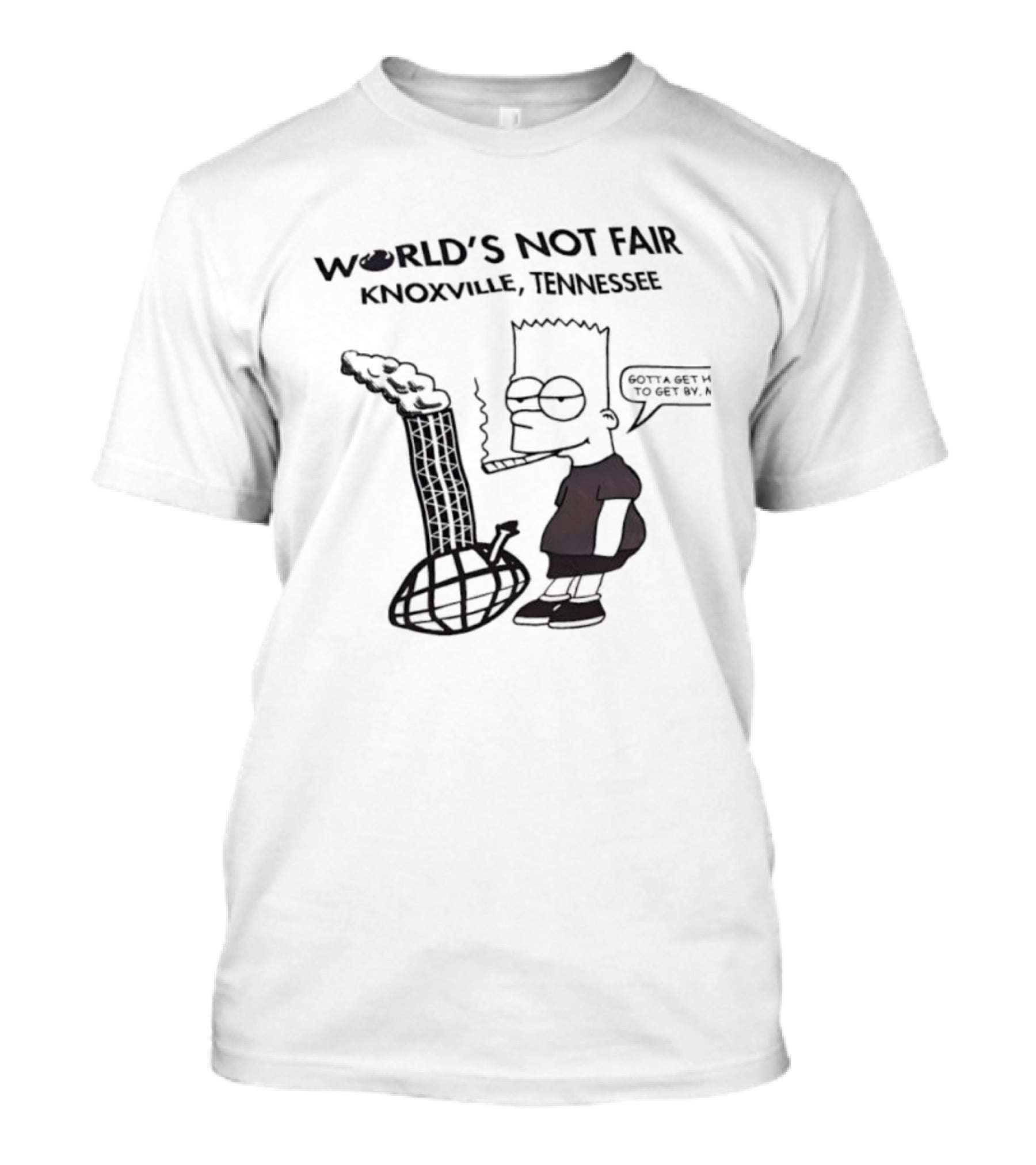 World’s Not Fair Knoxville Tennessee Bart Simpson Smoking Gotta Be Bad To Get By T-Shirt