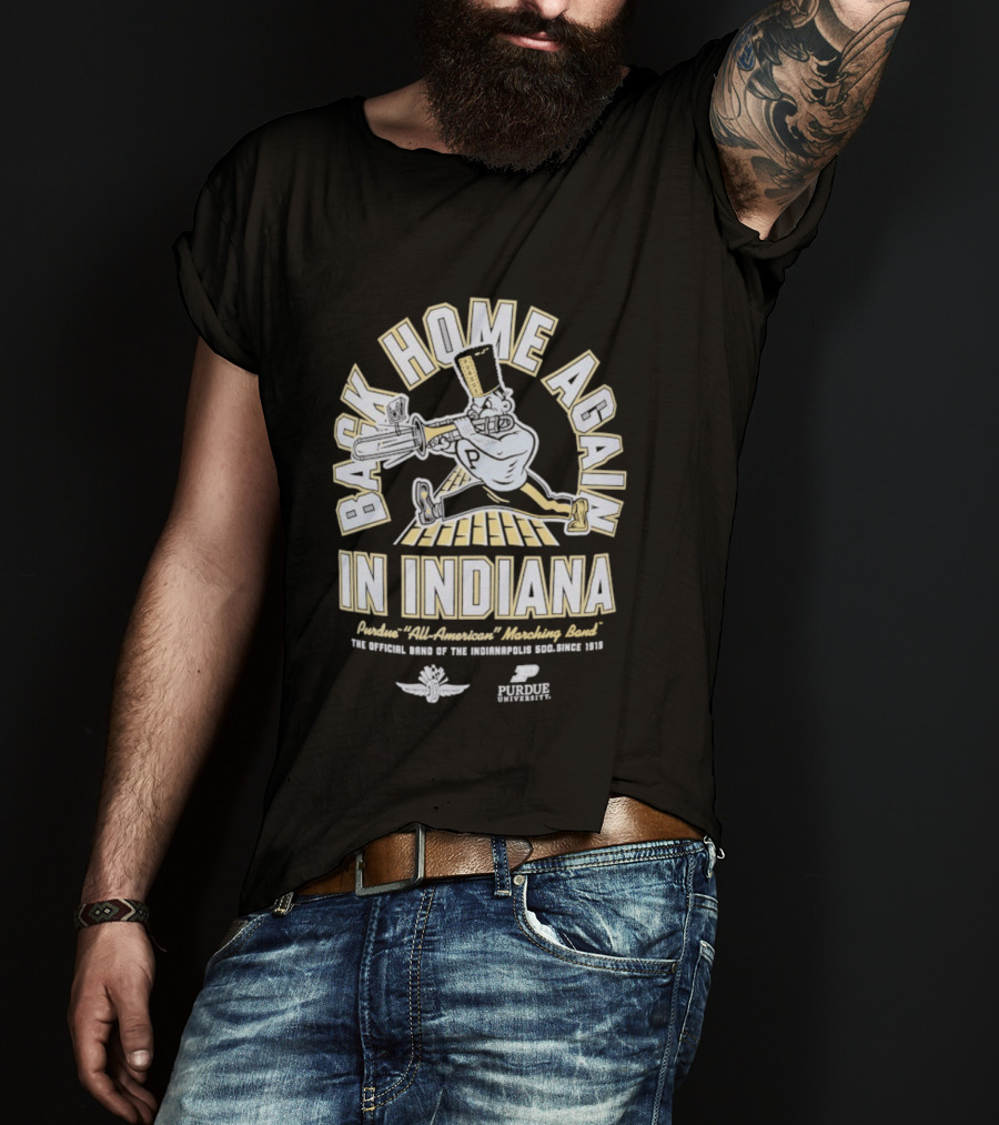 Back Home Again In Indiana Purdue All-American Marching Band Indianapolis Motor Speedway 500 Festival Parade T-Shirt