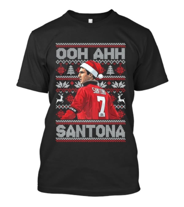 Ooh Ahh Santona Eric Cantona Christmas Manchester United Legend T-Shirt