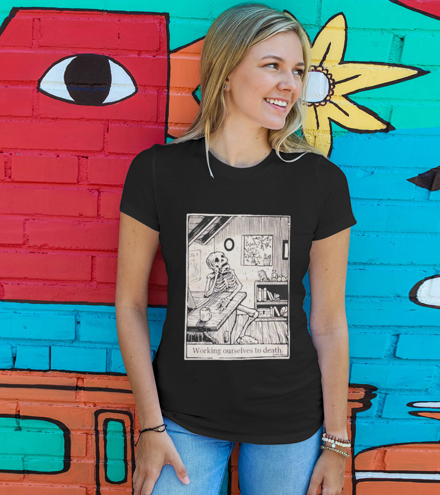 Working Ourselves To Death Skeleton At Home Office Desk Vintage Comic Style T-Shirt