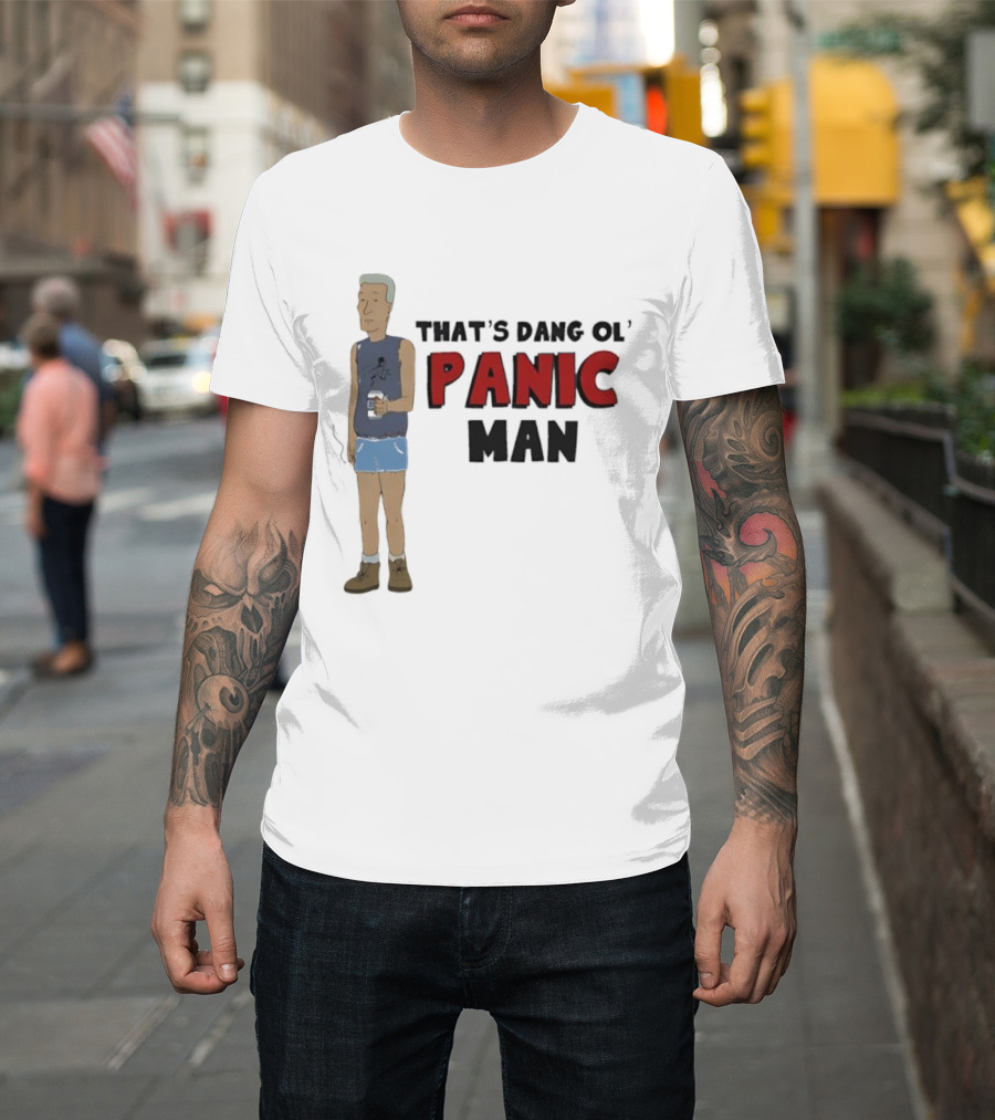 That’s Dang Ol’ Panic Man Walka Holdin' Drink T-Shirt