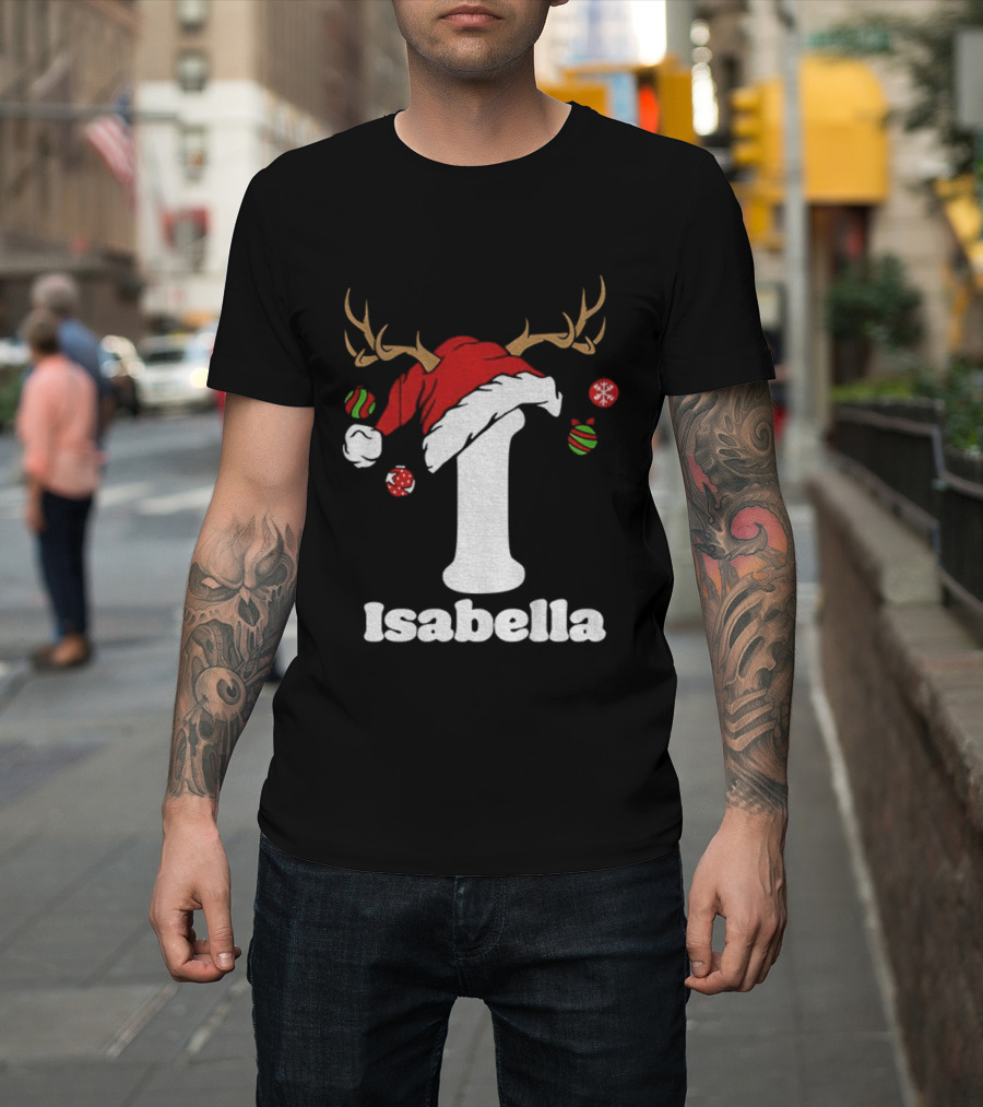 Christmas Name Personalized Santa Hat Reindeer Antlers Isabella Matching T-Shirt