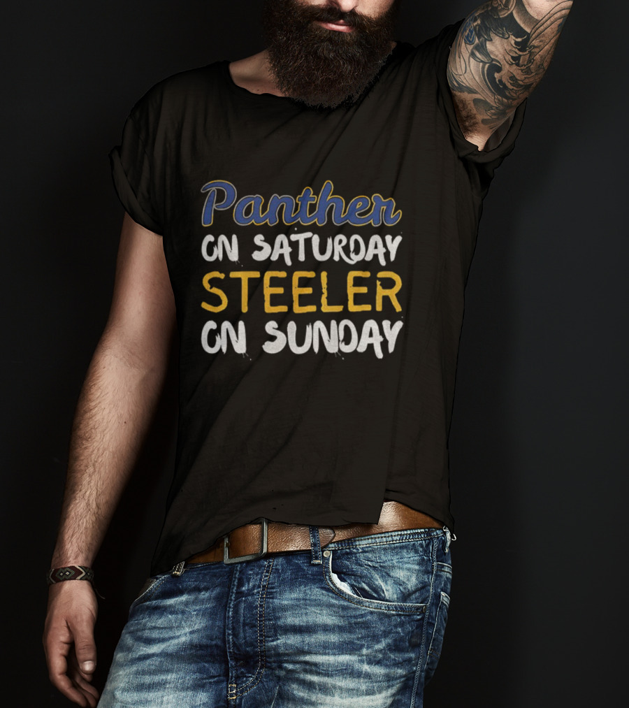 Pittsburgh Panthers On Saturday Steelers On Sunday Football Fan Gear T-Shirt
