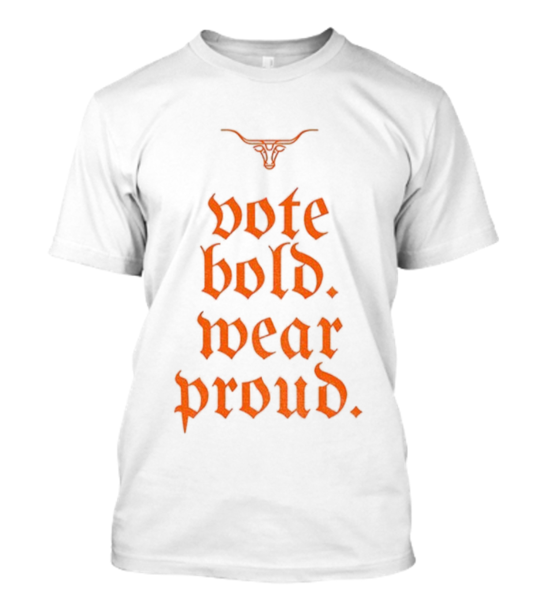Texas Longhorns Vote Bold Wear Proud Football T-Shirt