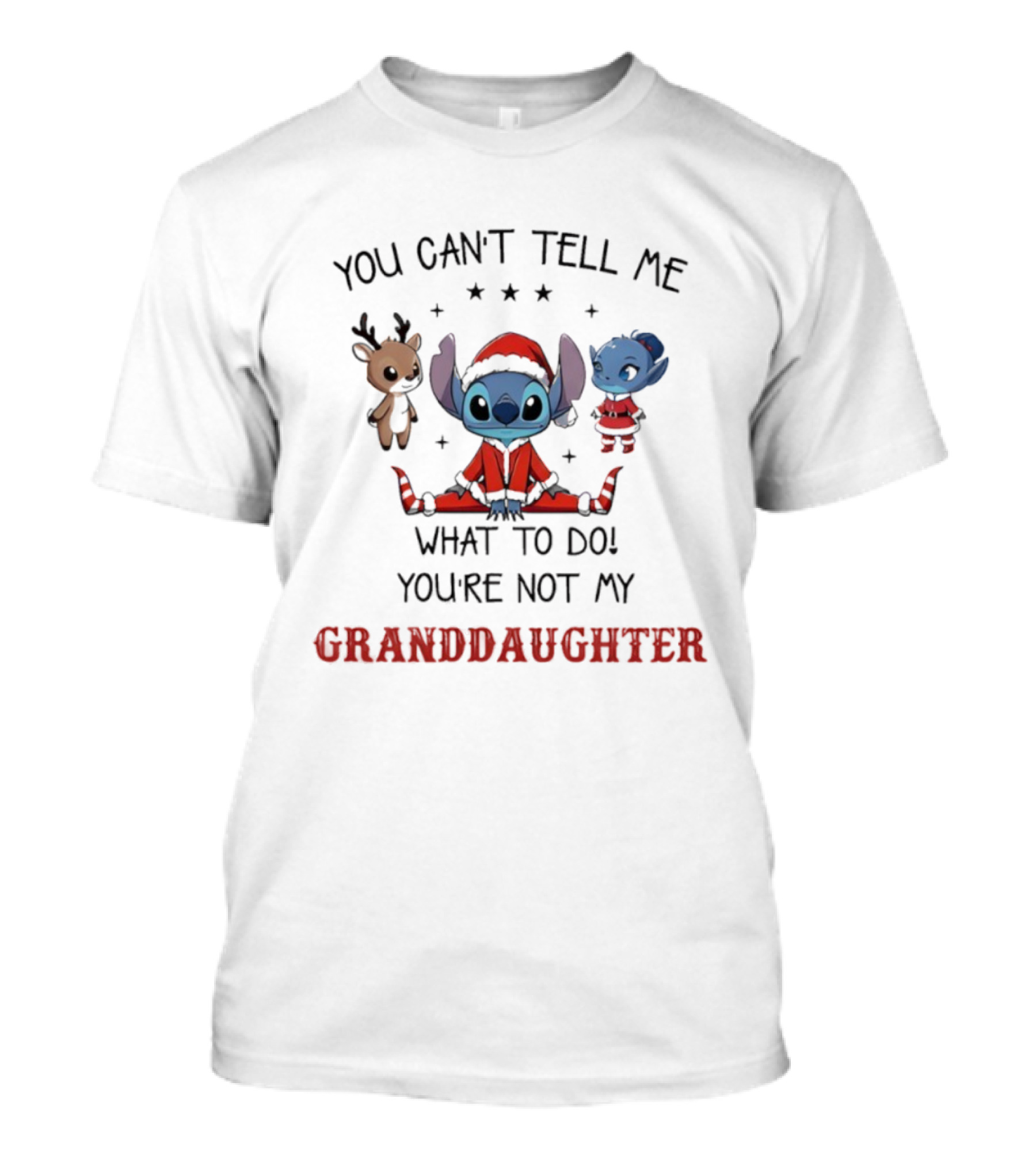 Stitch You Can’t Tell Me What To Do Funny Granddaughter T-Shirt