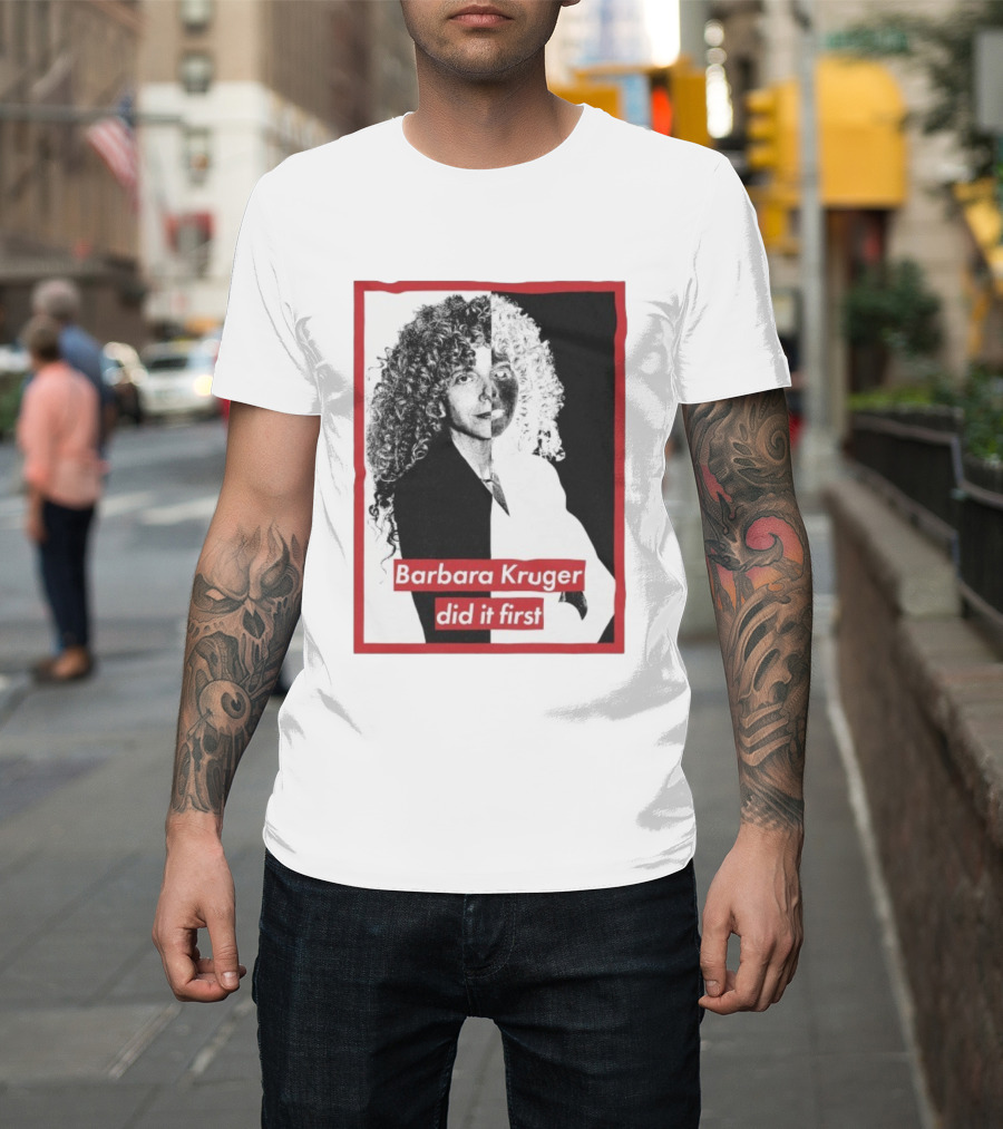 Barbara Kruger Did It First Black And White Contrast T-Shirt