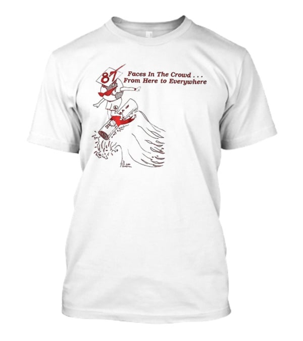 Face In The Crowd From Here To Everywhere Graduation Cap Diploma Celebration T-Shirt