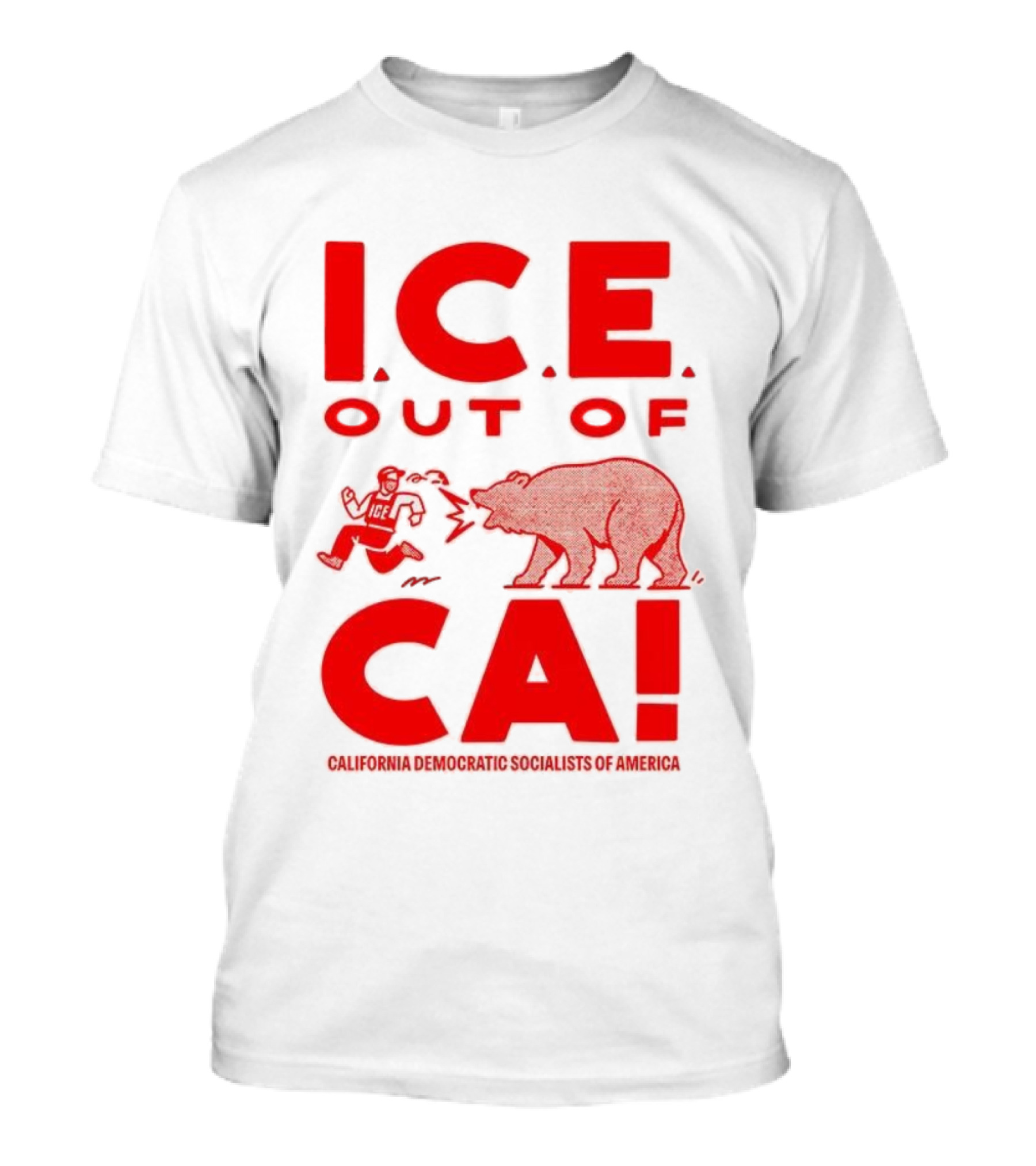 ICE Out Of CA California Democratic Socialists Of America Bear Imagery T-Shirt