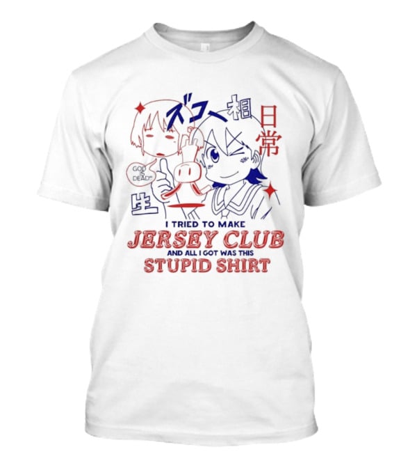 Asia Invasion Tour I Tried To Make Jersey Club Stupid T-Shirt