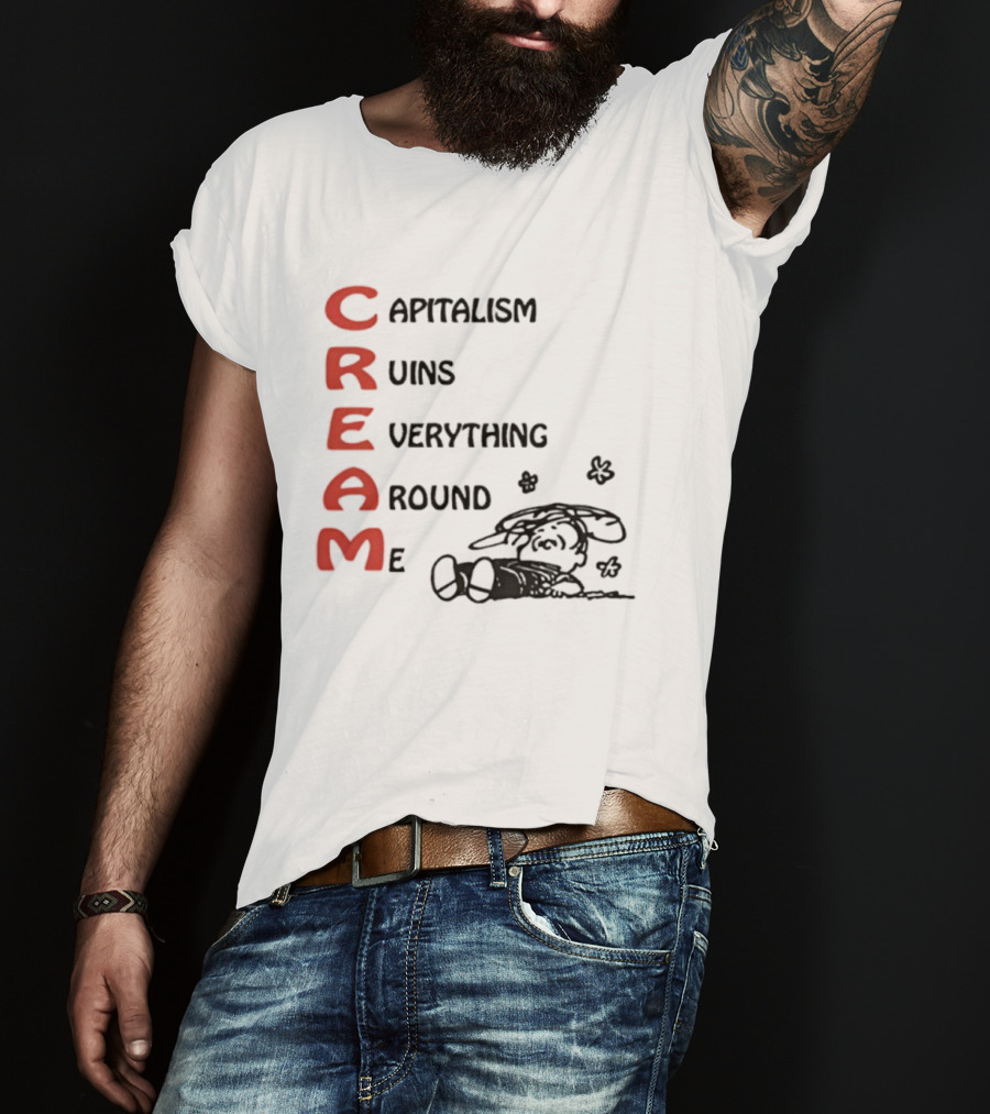 C.R.E.A.M. Capitalism Ruins Everything Around Me With Sleepy Dog Illustration T-Shirt