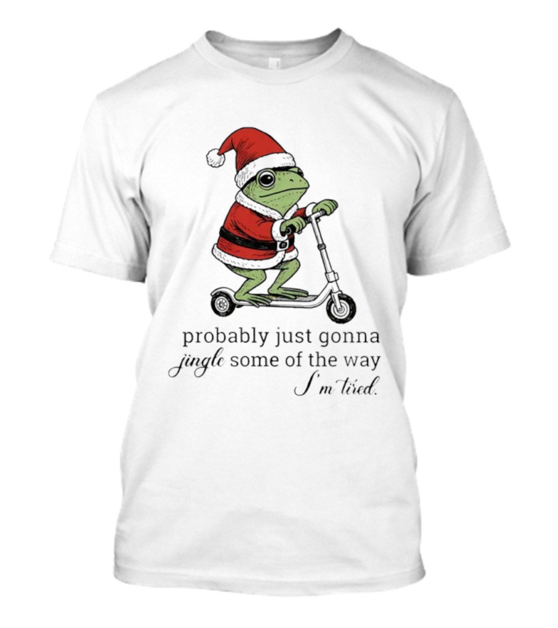 Frog Probably Just Gonna Jingle Some Of The Way I'm Tired Christmas Scooter Santa Hat T-Shirt