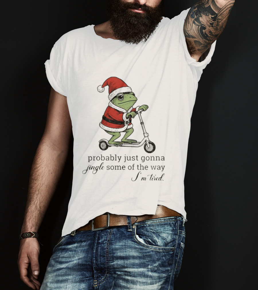Frog Probably Just Gonna Jingle Some Of The Way I'm Tired Christmas Scooter Santa Hat T-Shirt