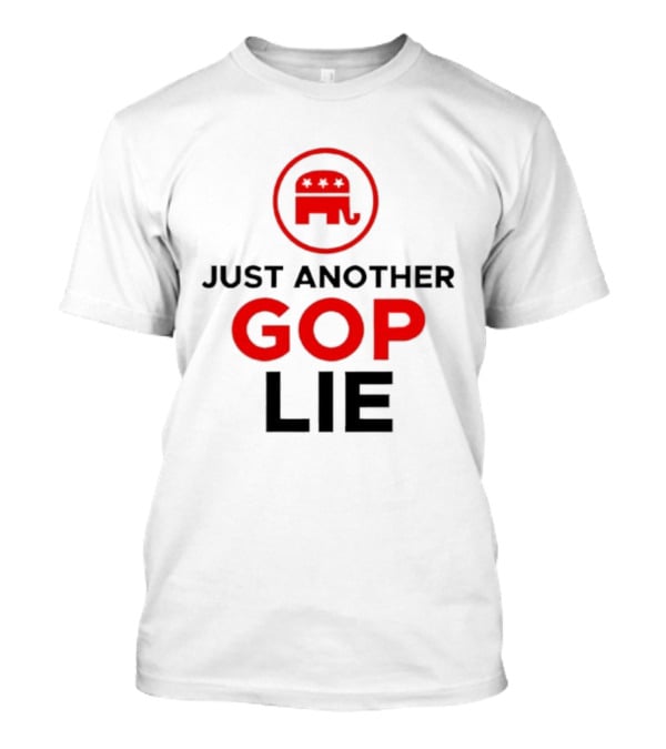 Just Another GOP Lie Republican Party Elephant Symbol T-Shirt