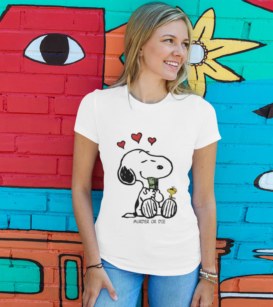 Murder Or Die Snoopy Hearts And Woodstock Cash T-Shirt