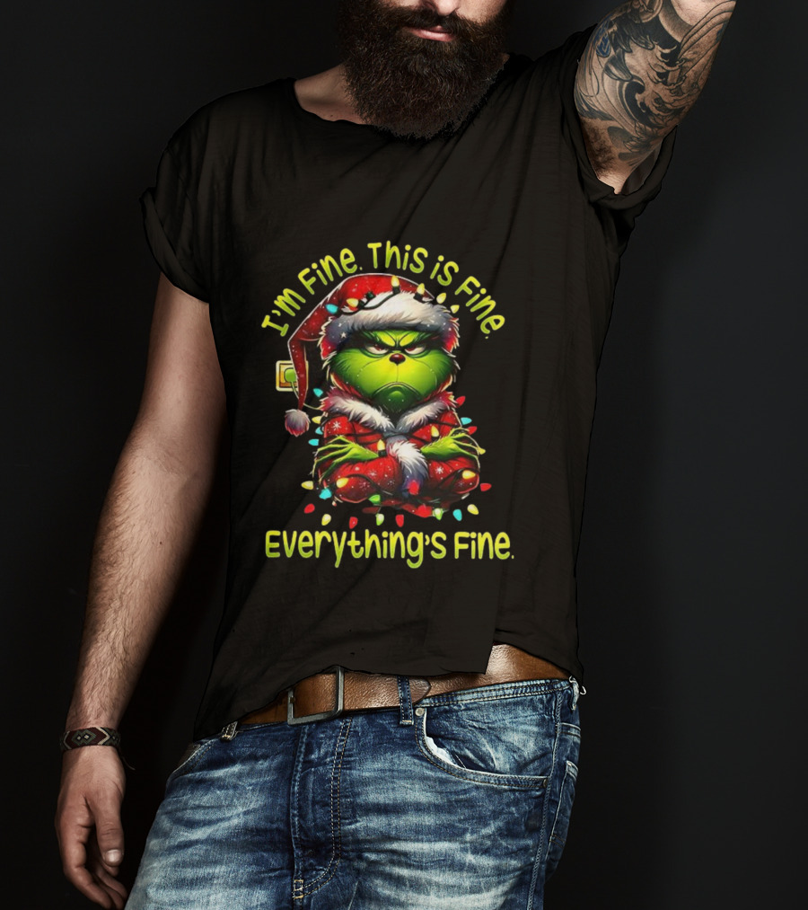 I'm Fine This Is Fine Everything's Fine Grinch Christmas Lights T-Shirt