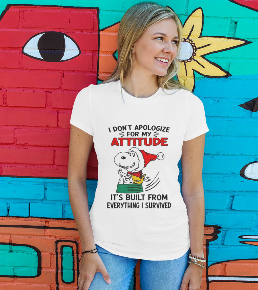 Snoopy Santa Hat I Don't Apologize For My Attitude It's Built From Everything I Survived Christmas T-Shirt