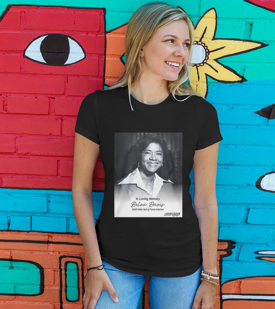 In Loving Memory Belva Davis 2008 NABJ Hall Of Fame Inductee T-Shirt