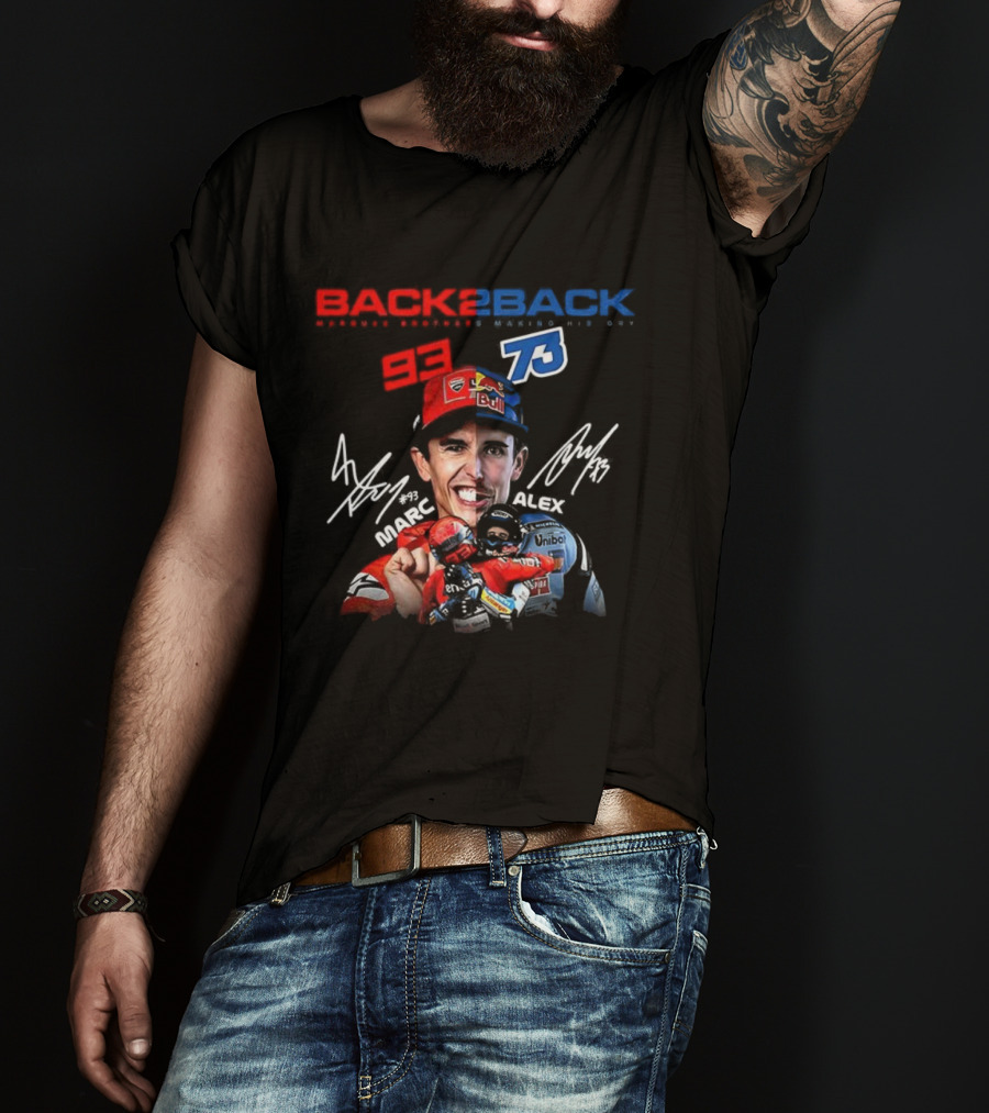 Marc Márquez Álex Márquez Back To Back MotoGP Champions Signatures 93 73 T-Shirt