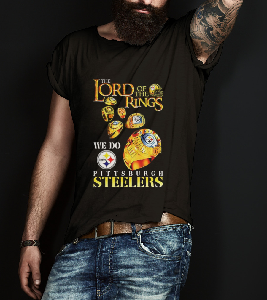The Lord Of The Rings We Do Championship Pittsburgh Steelers T-Shirt
