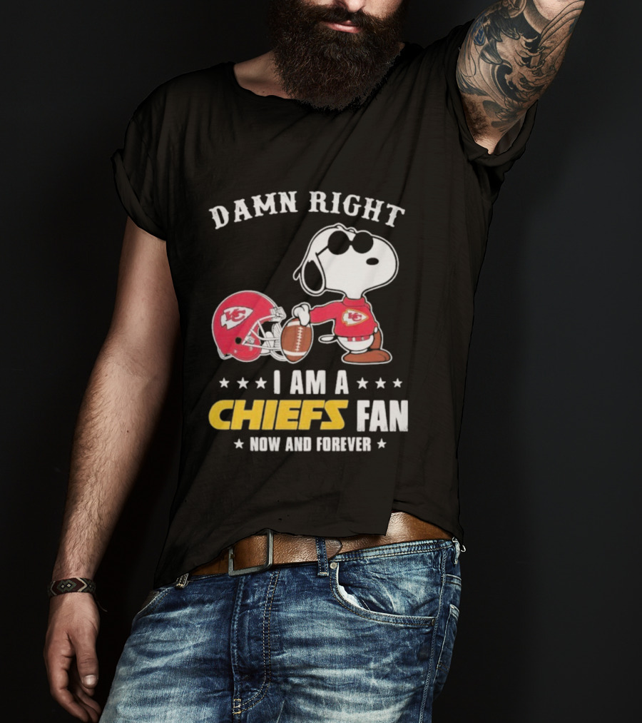Damn Right I Am A Chiefs Fan Now And Forever Snoopy Kansas City Chiefs T-Shirt