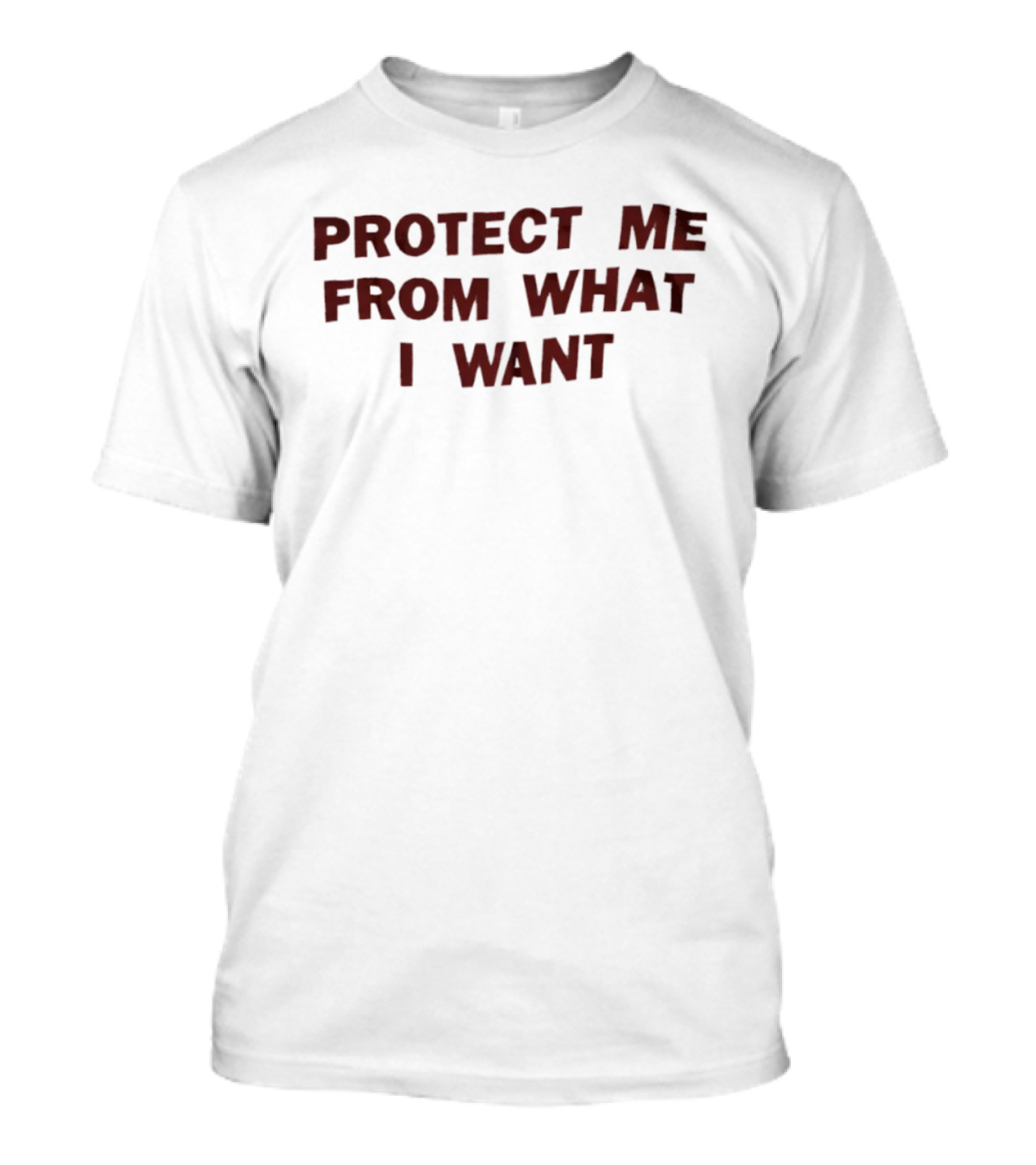 Protect Me From What I Want T-Shirt