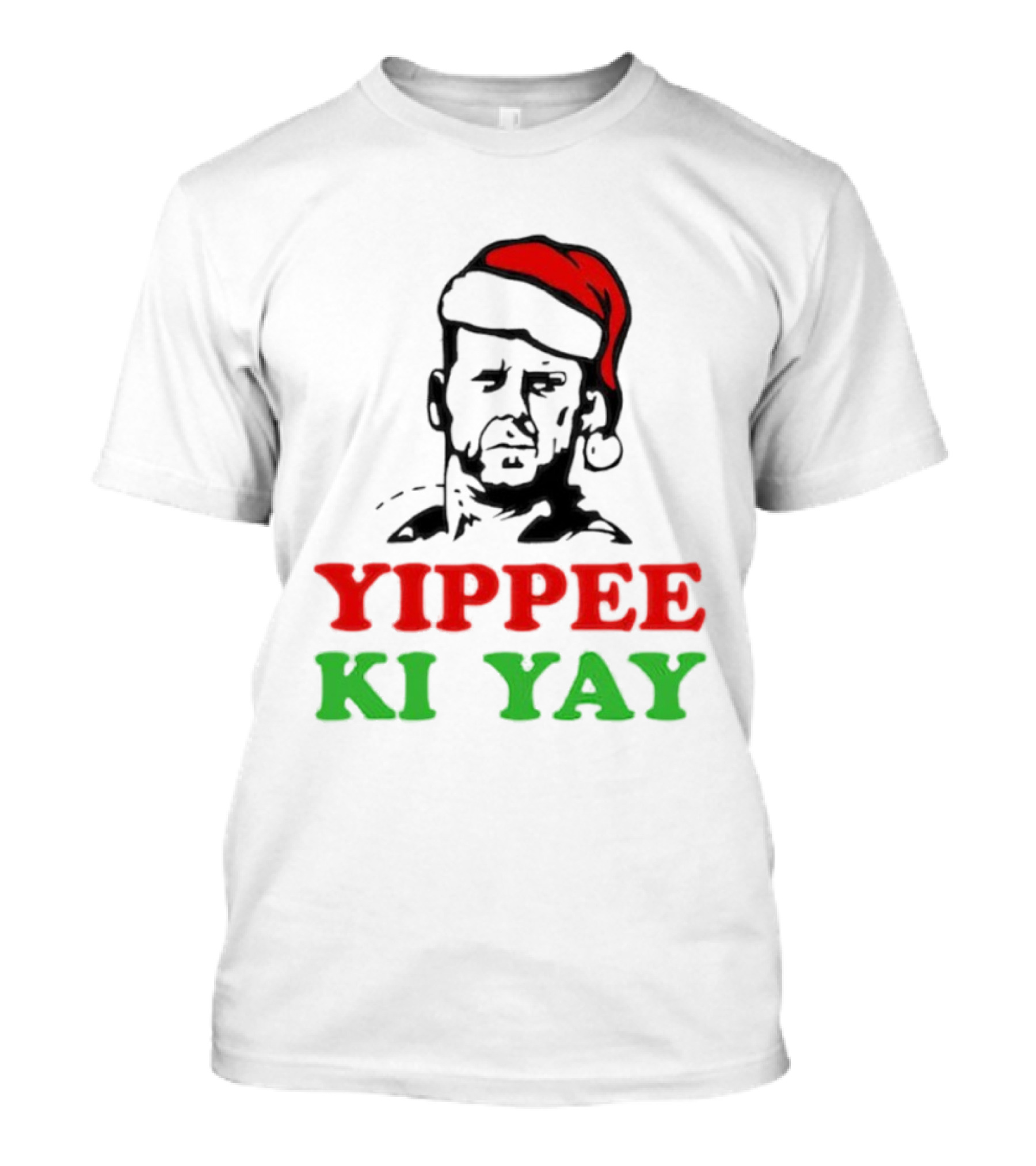 Yippee Ki Yay Die Hard Christmas Bruce Willis Santa Hat T-Shirt