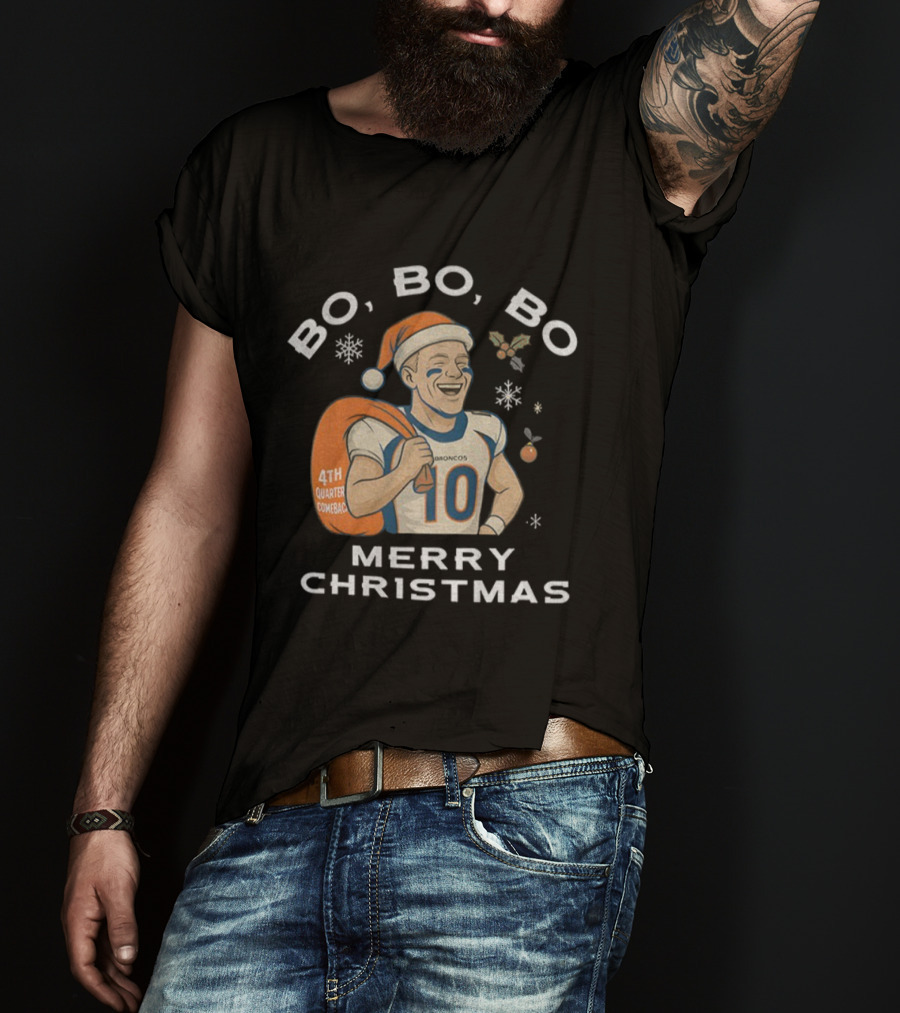 Bo Bo Bo 4th Quarter Comeback Merry Christmas Football Broncos T-Shirt