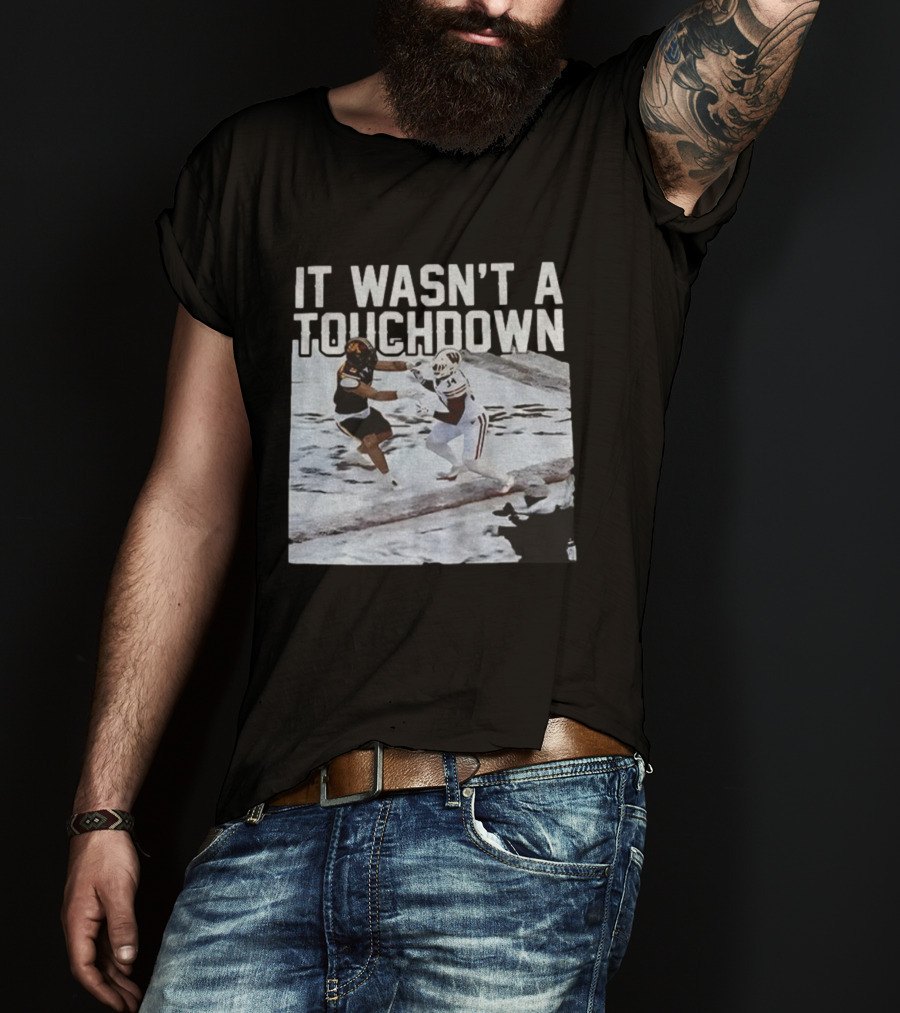 It Wasn't A Touchdown Wisconsin Badgers Vs Minnesota Golden Gophers Football T-Shirt