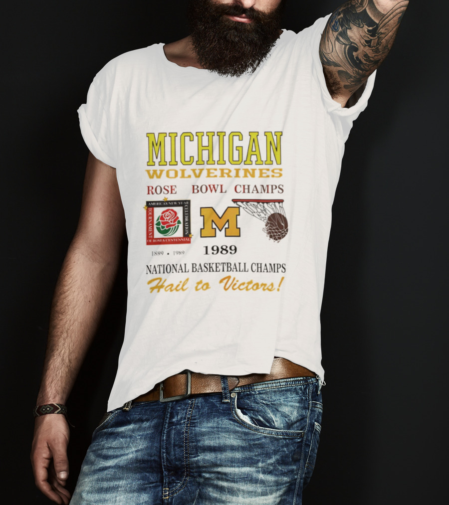 Michigan Wolverines Rose Bowl Champs 1989 National Basketball Champs Hail To Victors Vintage T-Shirt
