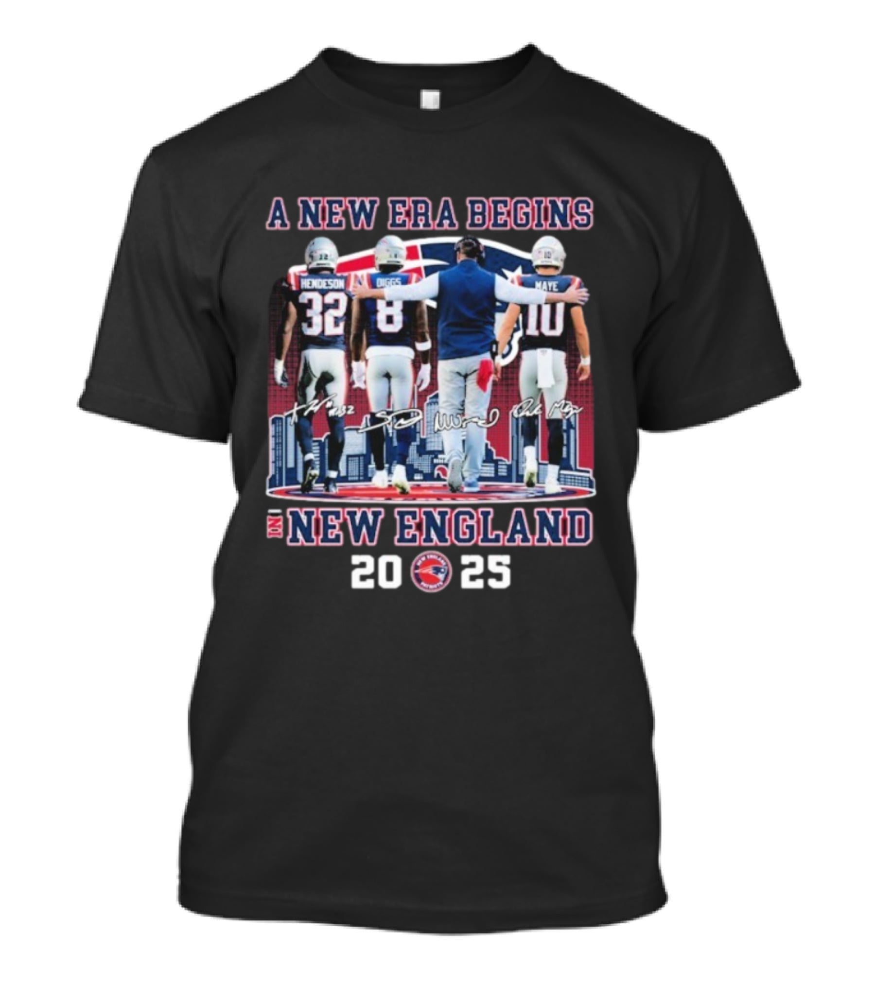 A New Era Begins 2025 Treveyon Henderson Stefon Diggs Drake Maye New England Patriots Signatures T-Shirt