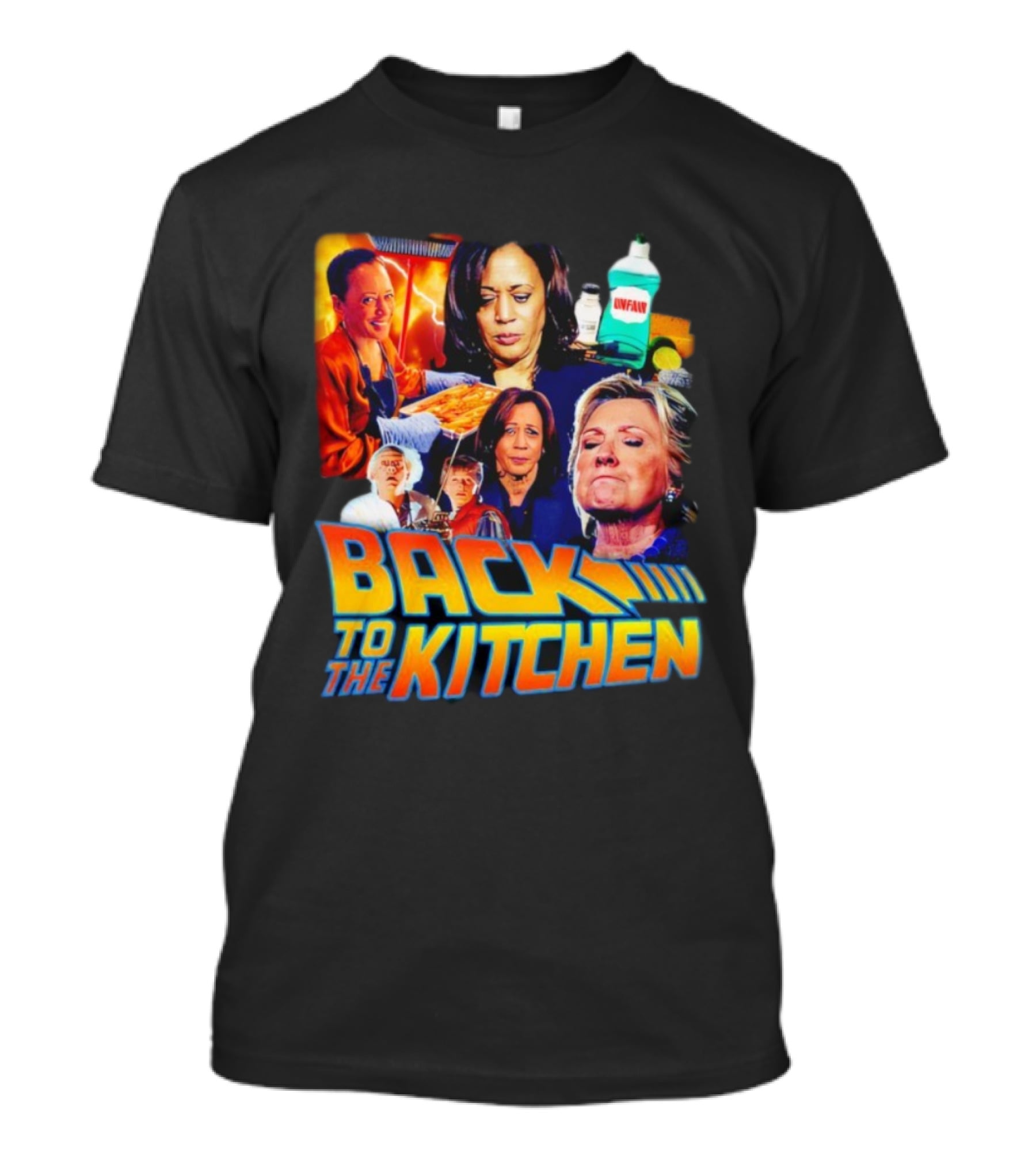 Back To The Kitchen Political Parody Text And Imagery Featuring Kamala And Hillary T-Shirt