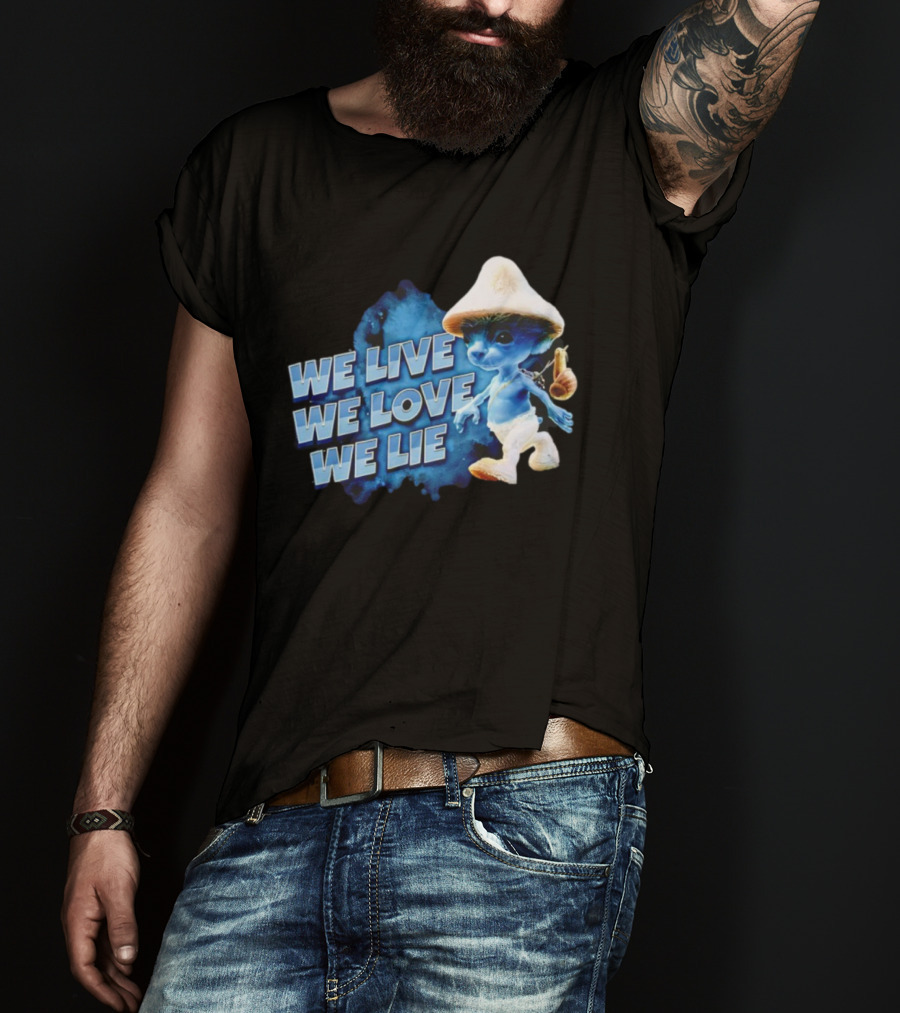 We Live We Love We Lie Blue Smurf Cat T-Shirt