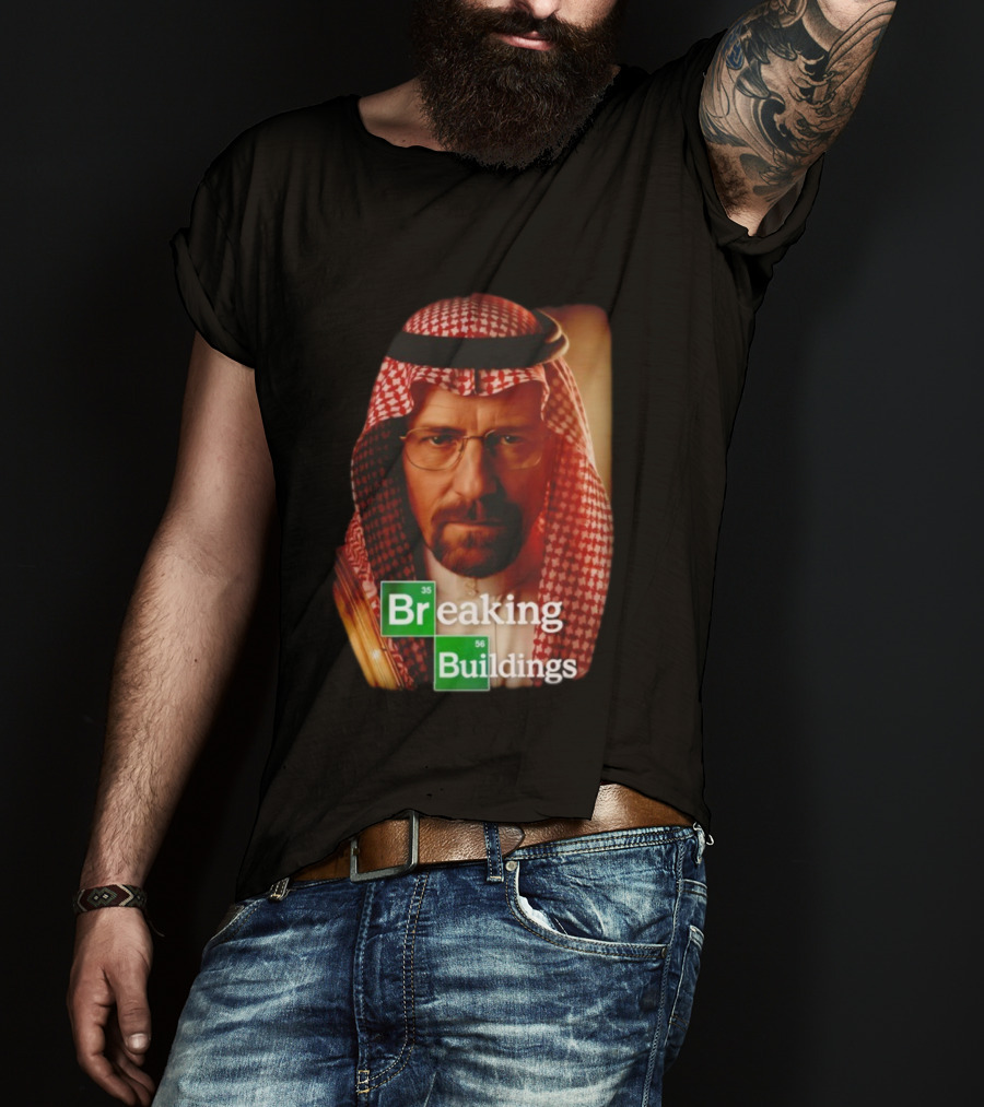 Breaking Buildings Heisenberg Middle Eastern Style T-Shirt