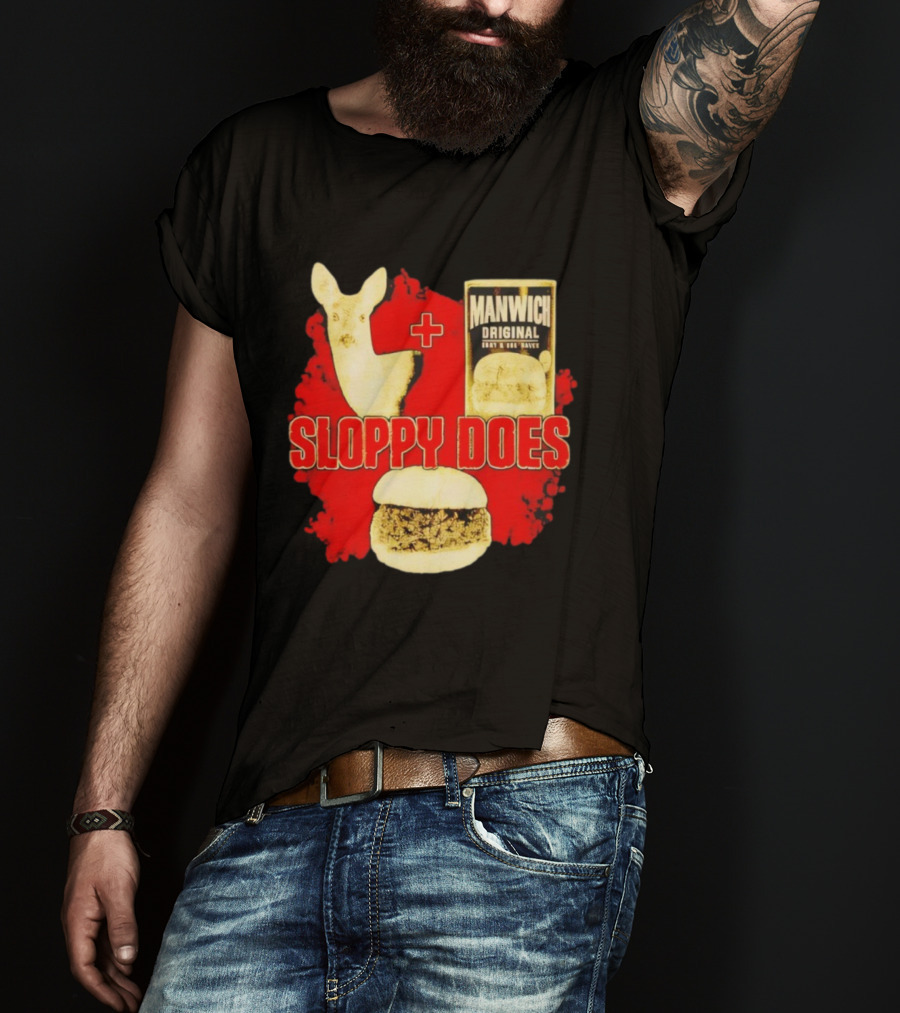 Deer Manwich Original Sloppy Does Funny Parody T-Shirt