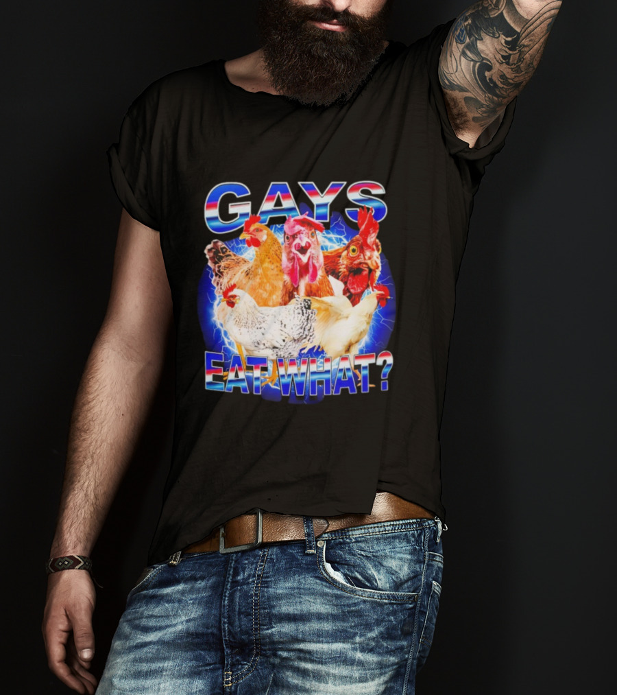 Gay Chicken Gays Eat What Vibrant Rooster Humor T-Shirt