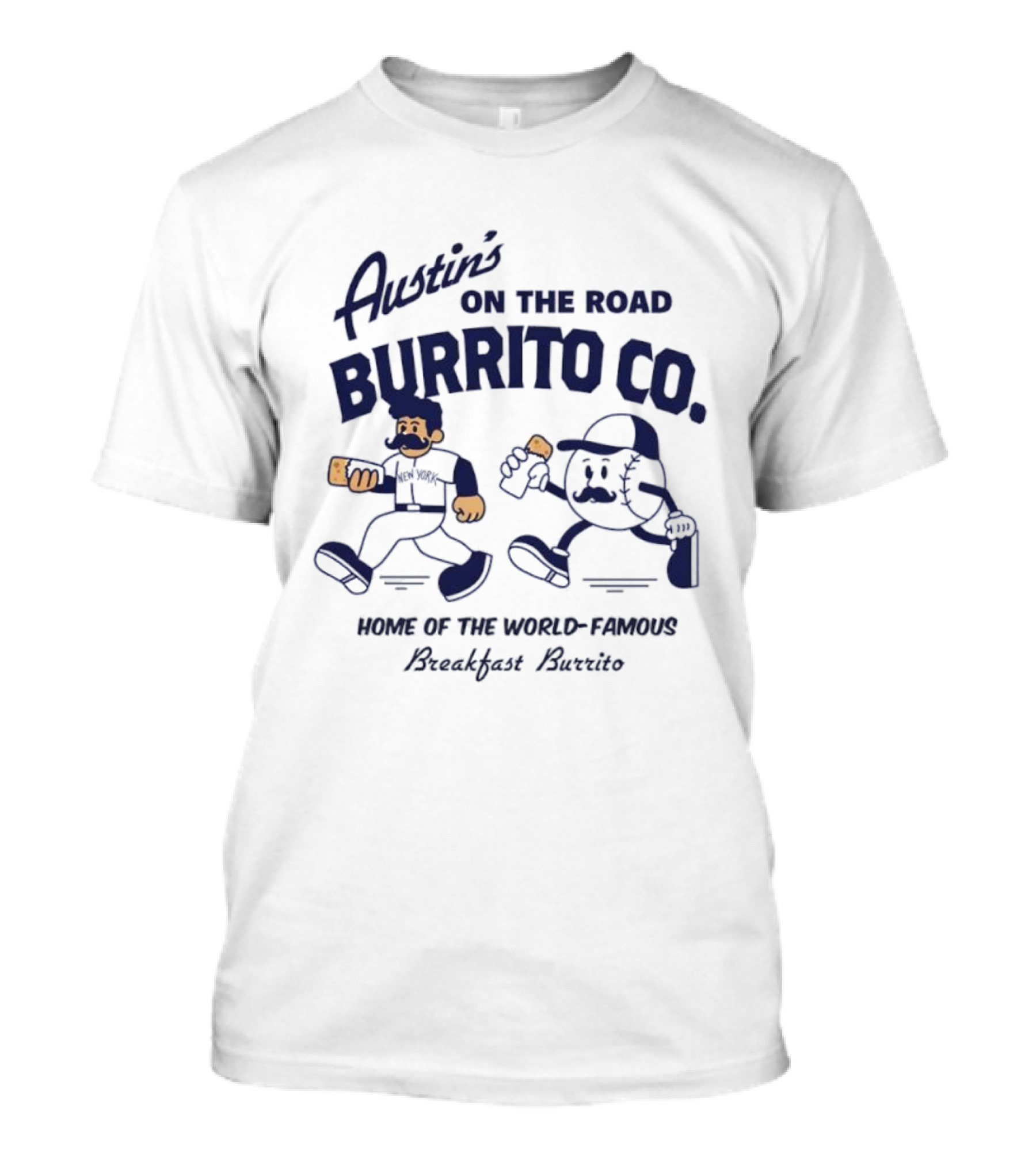 Austin’s On The Road Burrito Co. Home Of The World Famous Breakfast Burrito T-Shirt