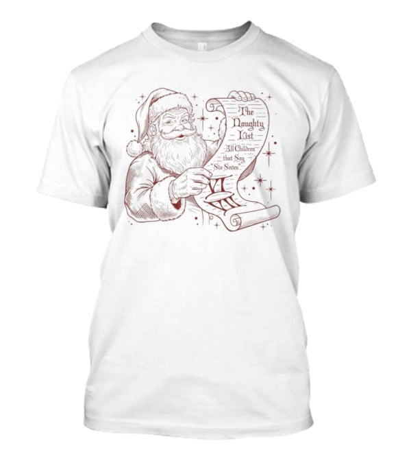 Wanted Santa Claus Naughty List All Children That Say Six Seven T-Shirt